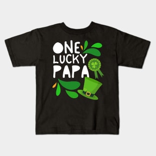 One Lucky Papa, Luckiest Papa, Luckiest Papa Ever, St Patrick's Day Papa Kids T-Shirt